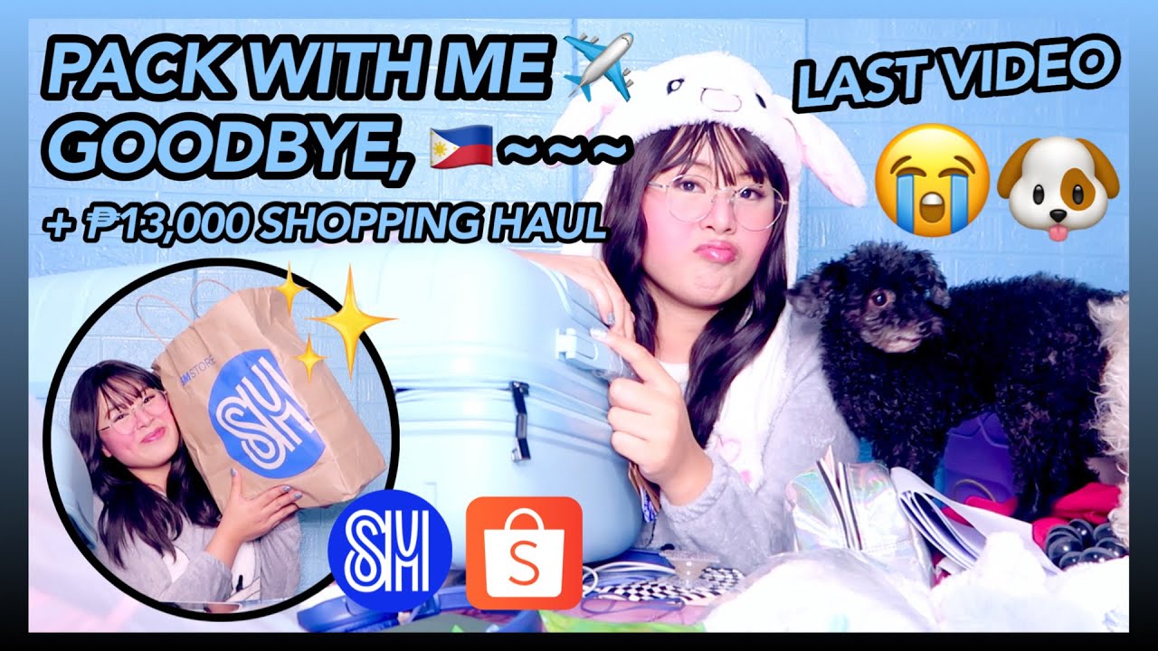 📢ANNOUNCEMENT: LAST VIDEO😓 SHOPEE & SM HAUL WORTH ₱13k + PACK WITH ME (GOODBYE, PHILIPPINES!! 🇵🇭)