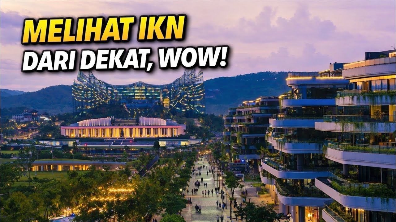 Melihat IKN dari Dekat: Makna Tersembunyi di Balik Arsitektur Tercanggih Indonesia