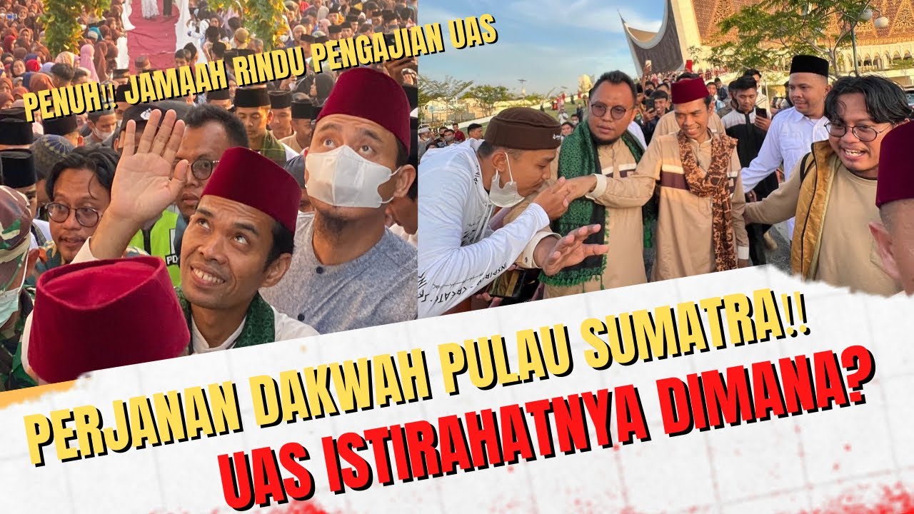 UAS ISTIRAHATNYA DIMANA⁉️ PERJALANAN DAKWAH SUMATRA LEWAT JALUR DARAT.