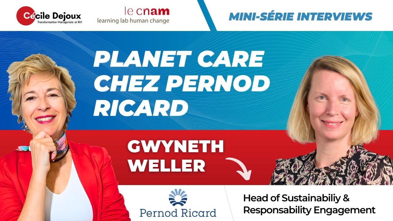 #217 - Gwyneth WELLER - Planet CARE chez Pernod Ricard