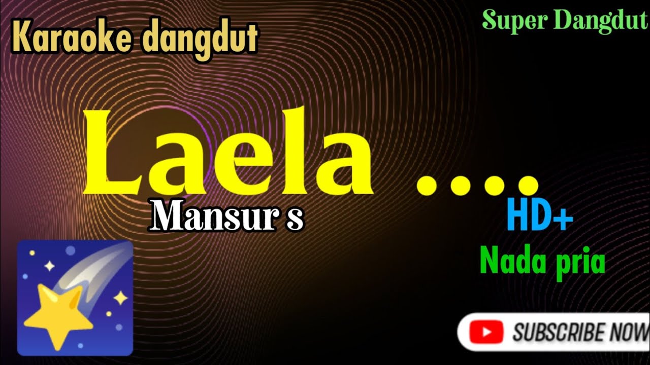 LAELA- MANSUR S- KARAOKE DANGDUT