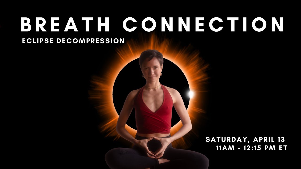 Breath Connection ~ Eclipse Decompression | 13 April 2024