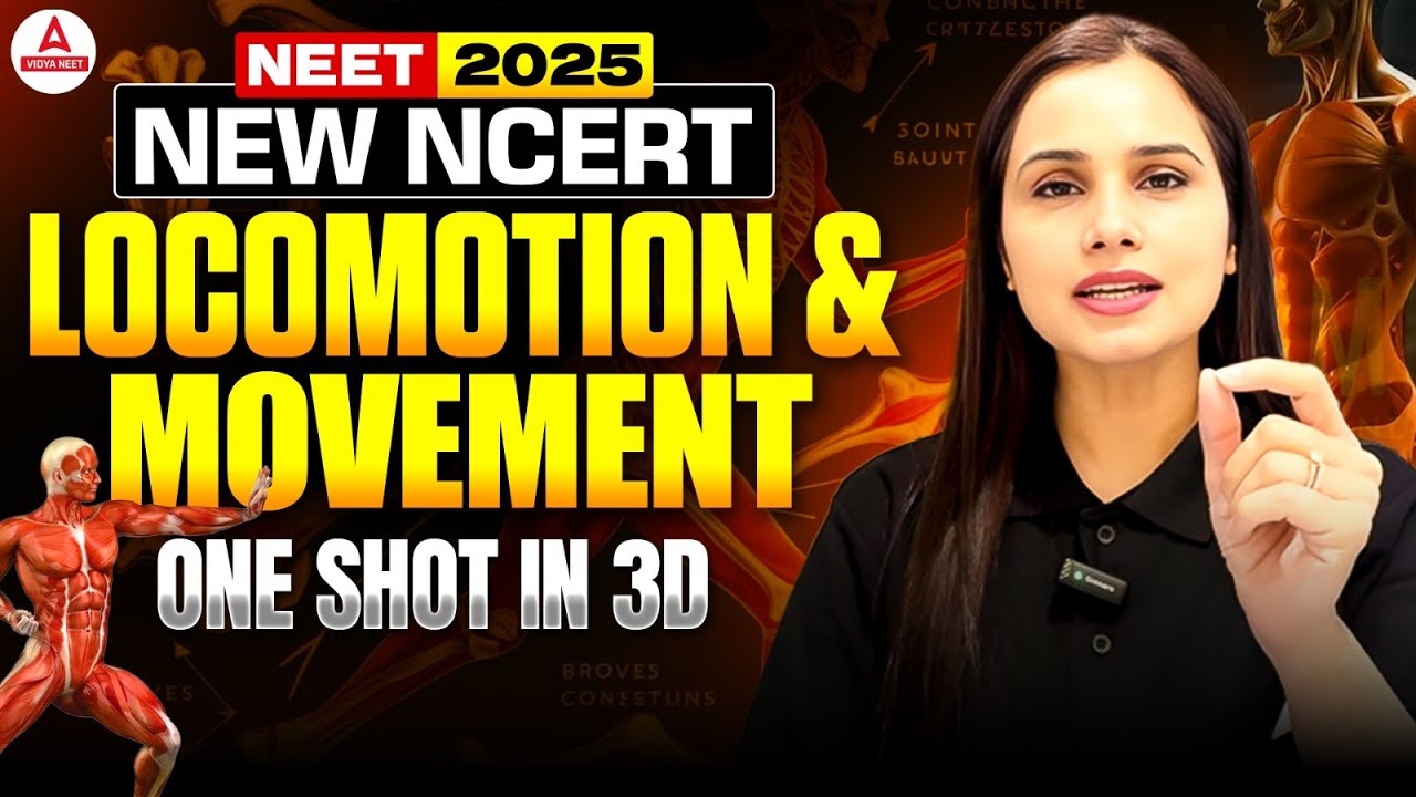 NEET 2025 Biology One Shot | Locomotion and Movement in 3D | Dr. Gargi Singh | Vidya NEET Adda247