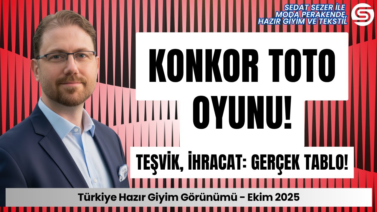 Konkor Toto Oyunu! Türkiye Tekstil ve Hazır Giyim Gerçeği