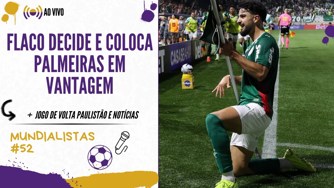 LINGARD NO TIMAO E FLACO DEIXA O PALMEIRAS EM VANTAGEM PARA A FINAL DO PAULISTA#51
