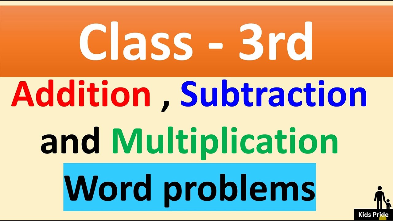 class 3 word problems in maths | grade 3 addition , subtraction and multiplication word problems
