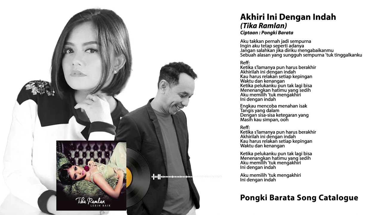 AKHIRI INI DENGAN INDAH (2014) - TIKA RAMLAN feat PONGKI BARATA