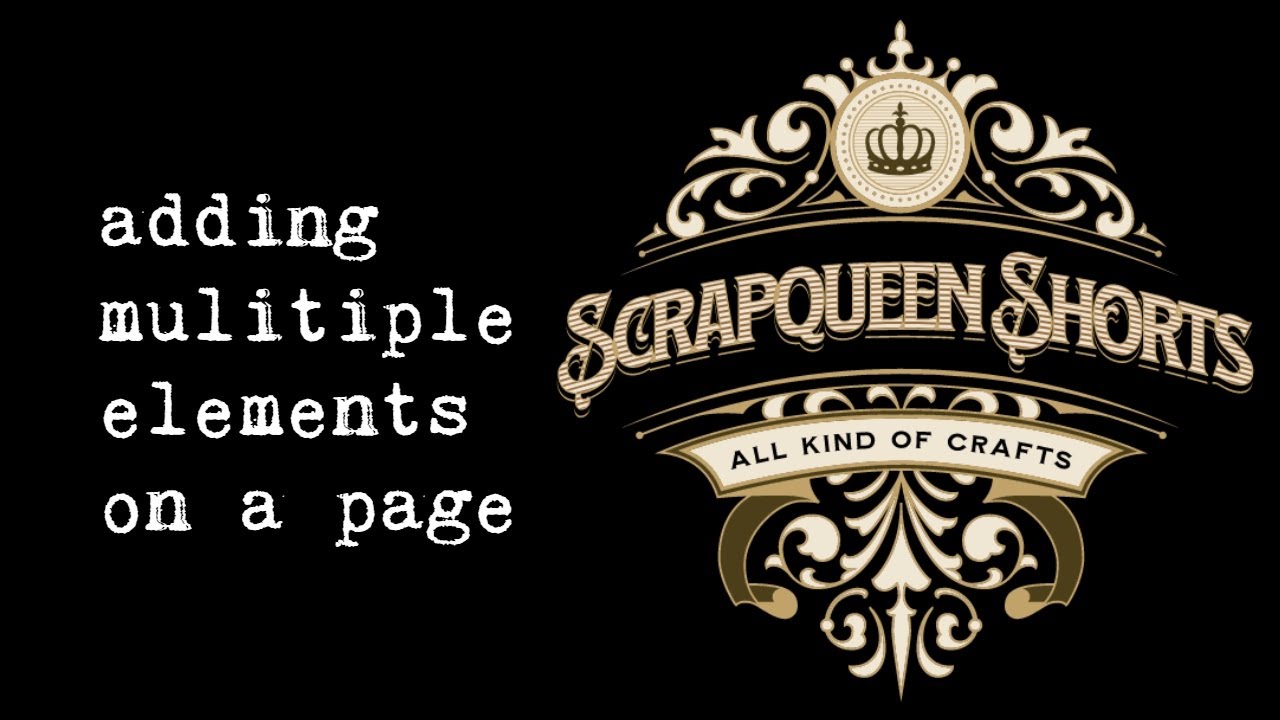 How  to add multiple elements on a page #shorts  scrapqueen`s shorts serie