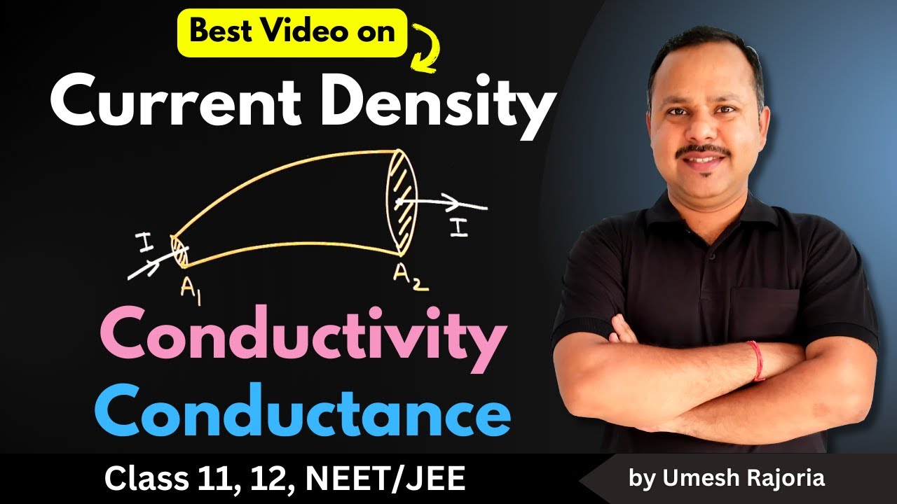 7. Current Density Conductivity & Conductance | Current Electricity | 12th Physics #cbse #neet
