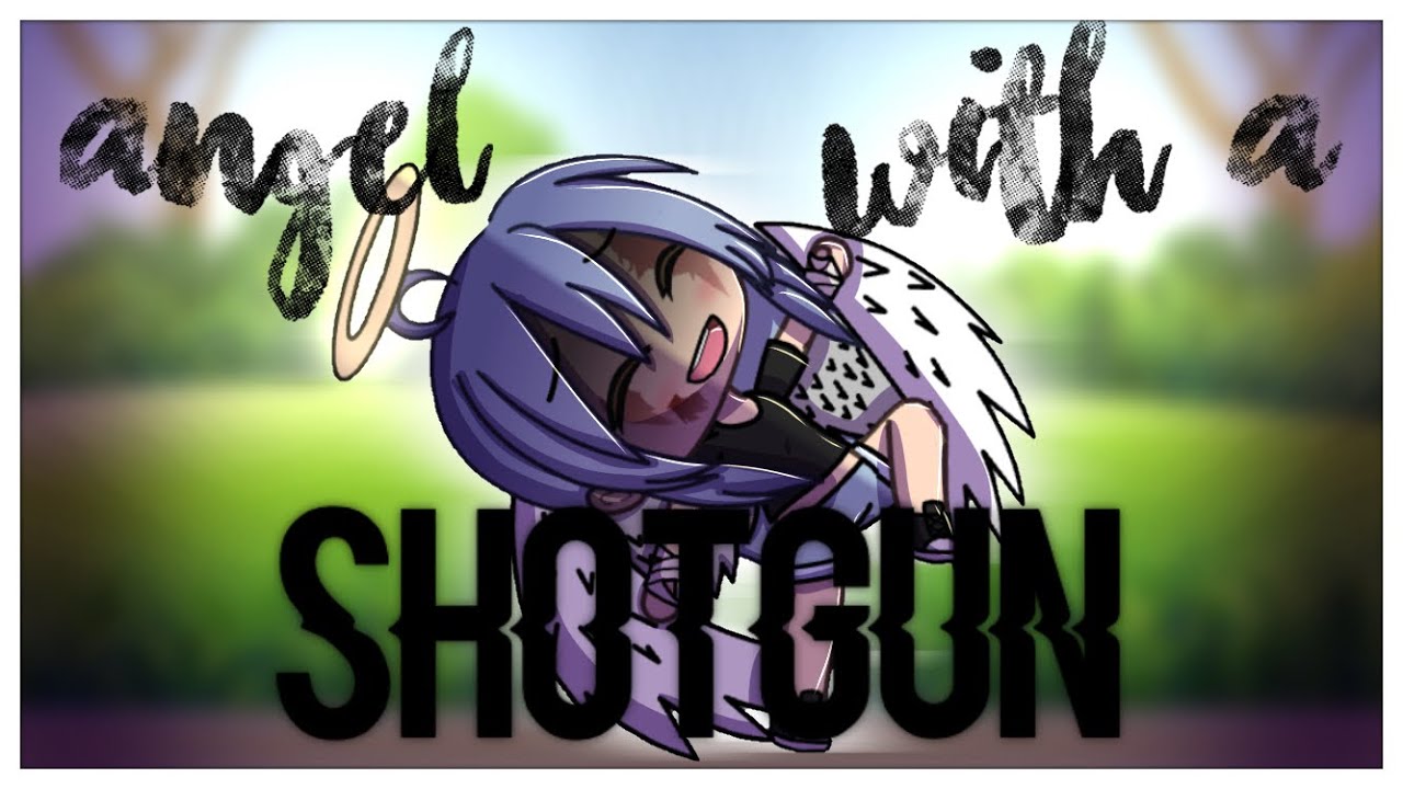 Angel With a Shotgun // GLMV