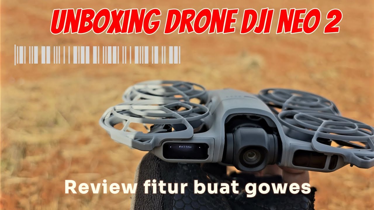 Drone Terbaru DJI Neo 2 | Unboxing | Review