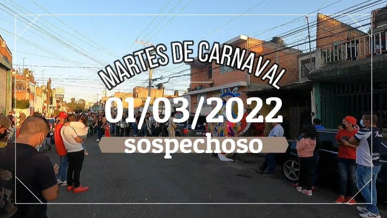 EL SOSPECHOSO/ CARNAVAL 2022