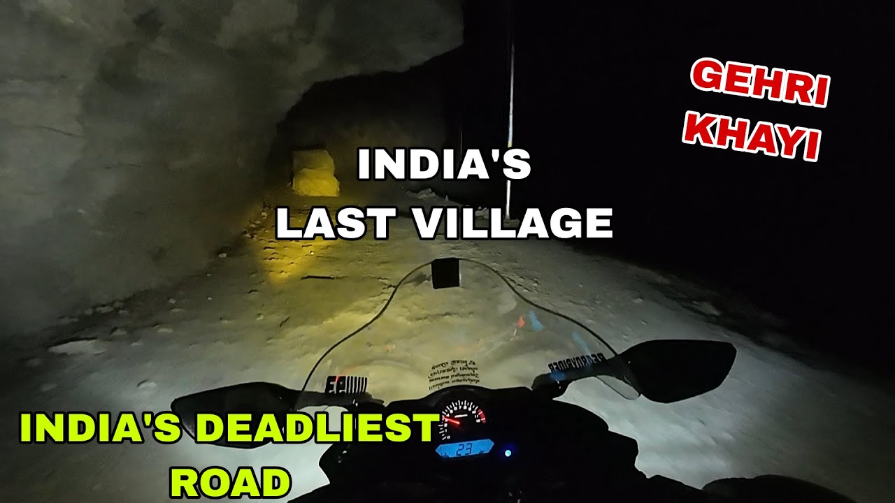 INDIA'S DEADLIEST ROAD || INDIA'S LAST VILLAGE-CHITKUL || NIGHT RIDE GEHRI KHAYI | KALPA TO CHITKUL