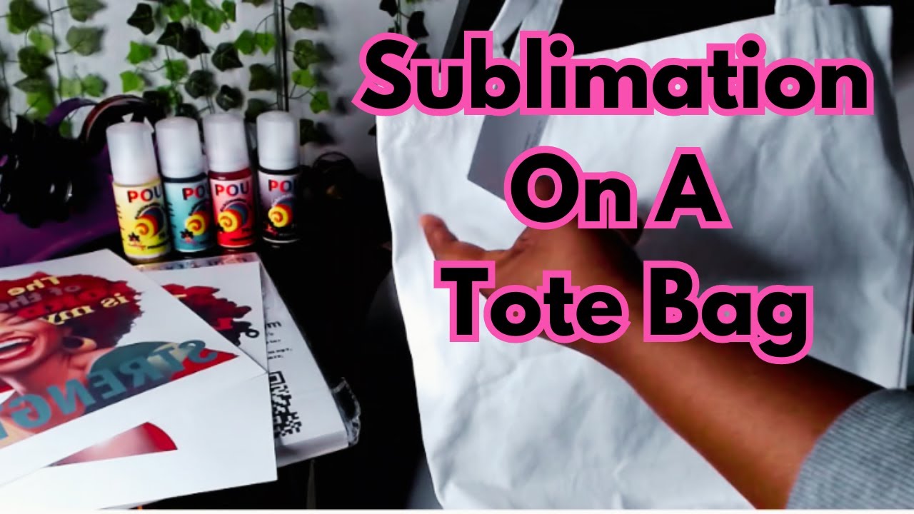 Sublimation on a  Canvas ToTe Bag- How to properly do from designing to printing.