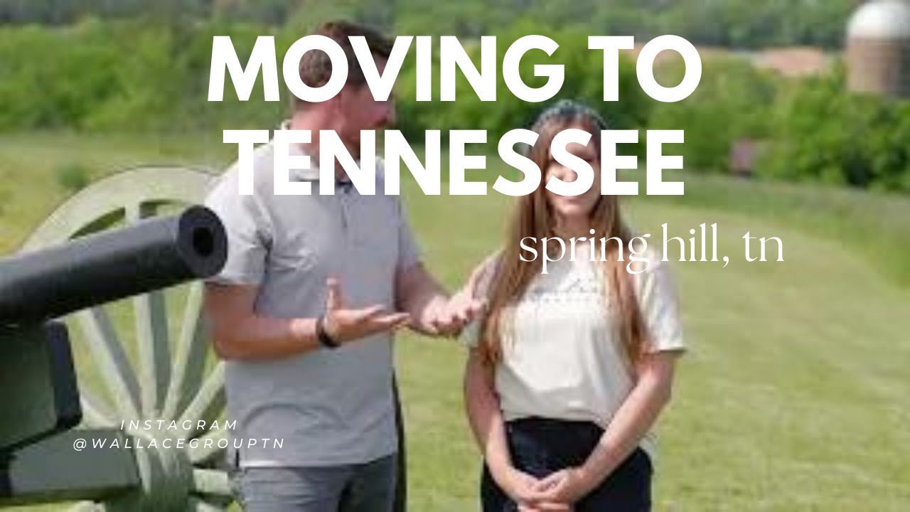 Moving To Spring Hill, Tennessee 2023