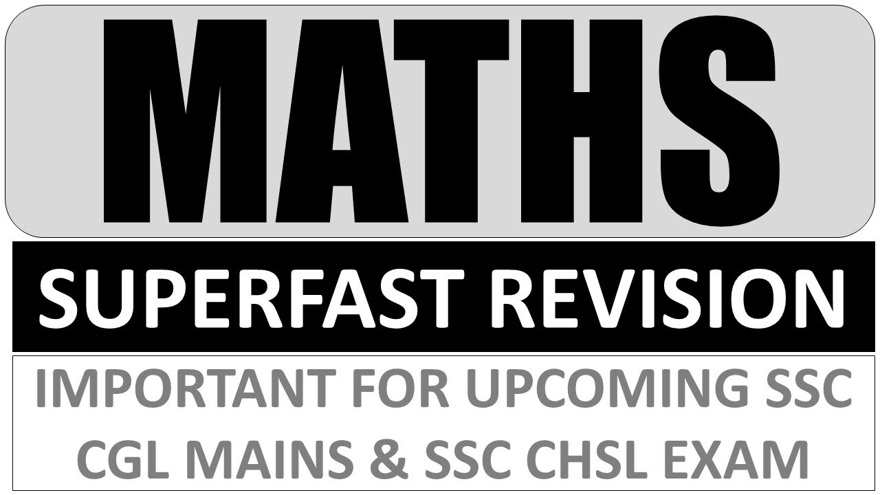 MATHS SUPERFAST REVISION FOR SSC CGL MAINS & SSC CHSL EXAM