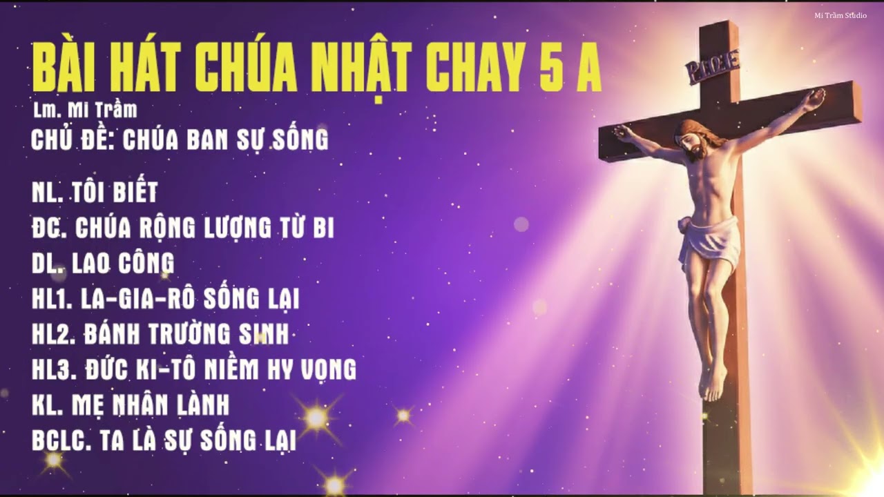 BÀI HÁT CHÚA NHẬT CHAY 5A-8 ĐÀN HÁT-Lm. Mi Trầm