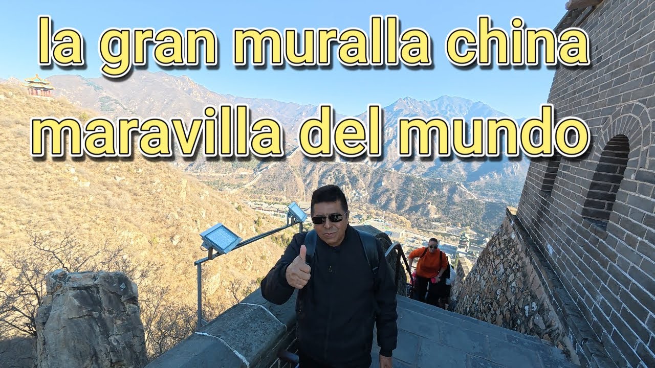 LA GRAN MURALLA CHINA MARAVILLA DEL MUNDO VIAJANDO CON VALENCIA