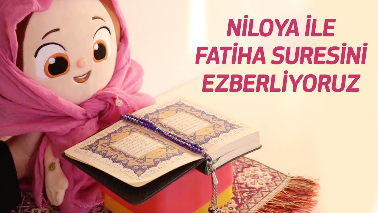 Niloya ile Fatiha Suresini Ezberliyoruz (3 Kere Tekrarlı)