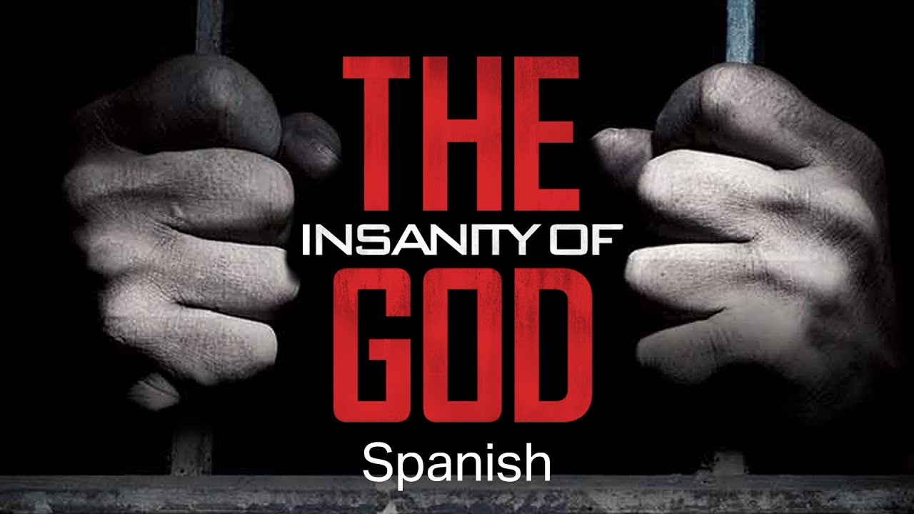 The Insanity of God (Spanish)