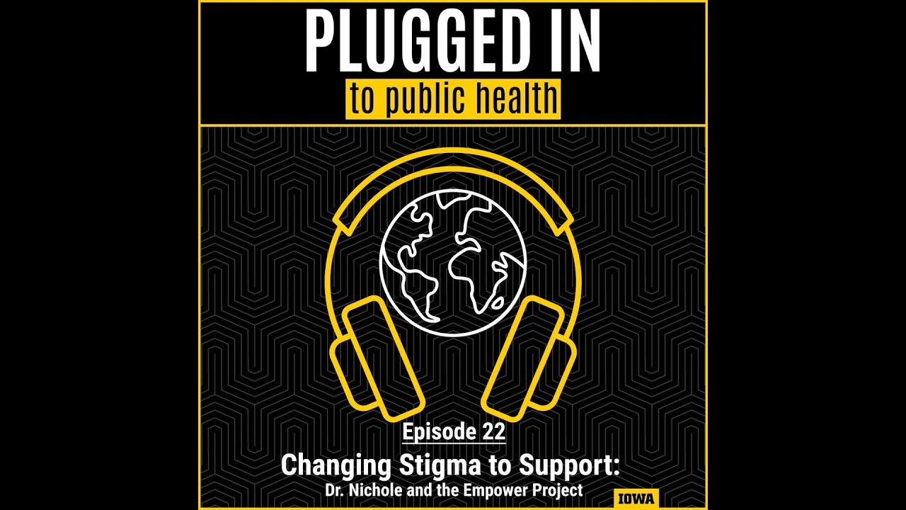 Changing Stigma to Support: Dr. Nichole Nidey and the Empower Project