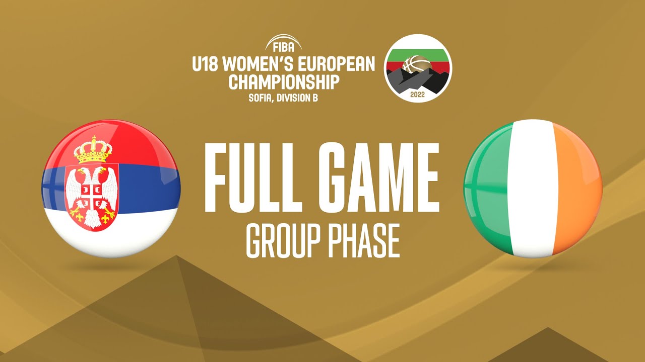 Serbia v Ireland | Full Basketball Game | FIBA U18 Women's European Championship 2022 - Division B