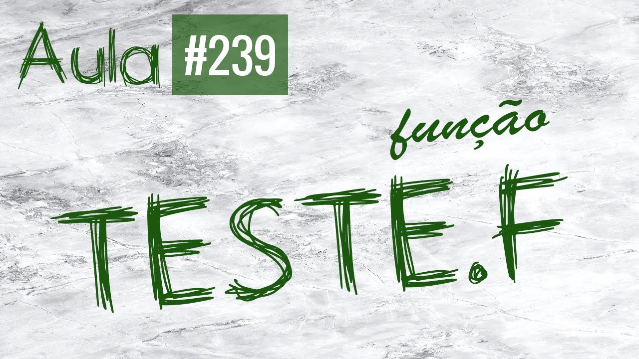 Aula #239 - Fun&ccedil;&atilde;o TESTE.F