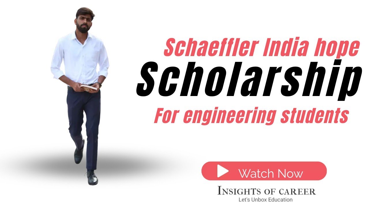 Scholarship for engineering students || Schaeffler India hope engineering scholarship ||