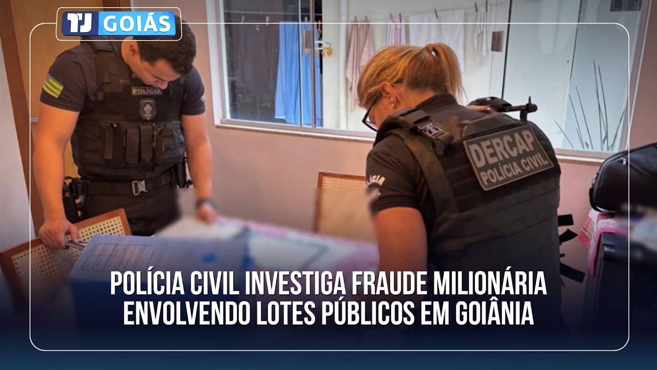 POLÍCIA CIVIL INVESTIGA FRAUDE MILIONÁRIA ENVOLVENDO LOTES PÚBLICOS EM GOIÂNIA