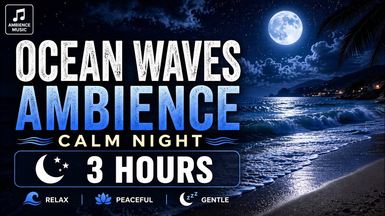 【3 Hours】Relaxing Ocean Waves for Sleep | Calm Sea Sounds