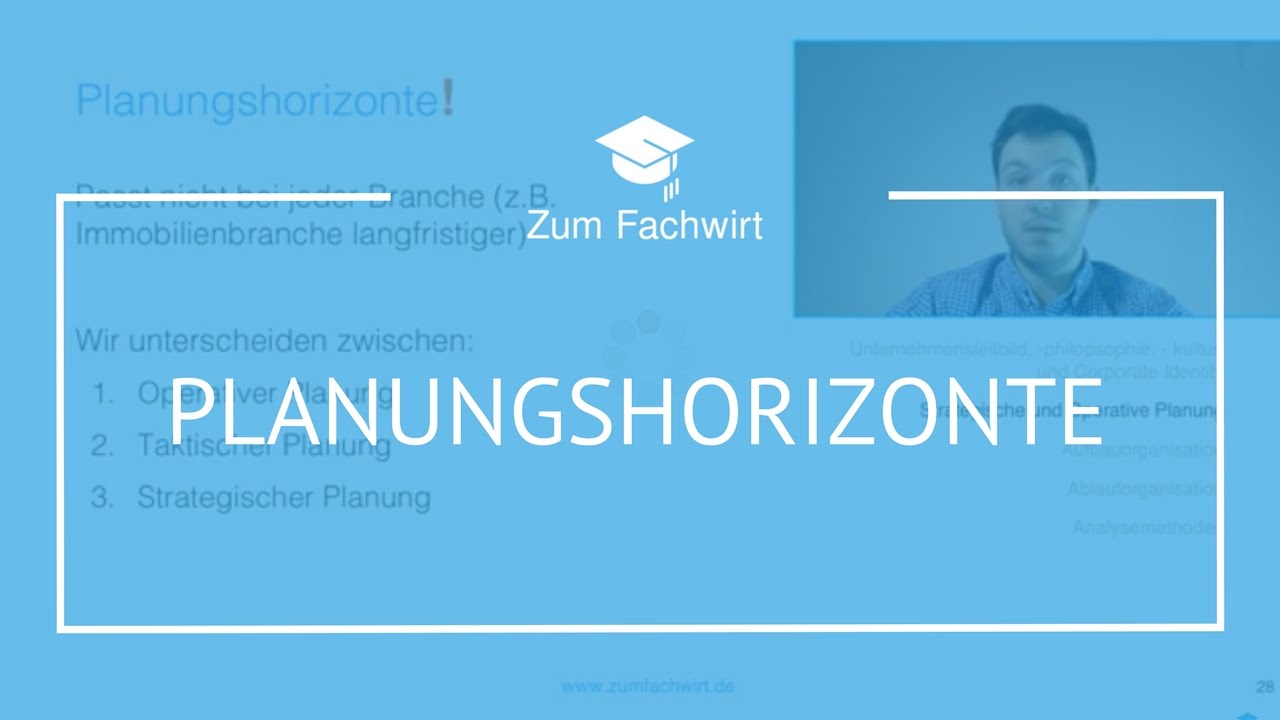 Strategische, taktische & operative Planung Planungshorizonte Wirtschaftsfachwirt IHK