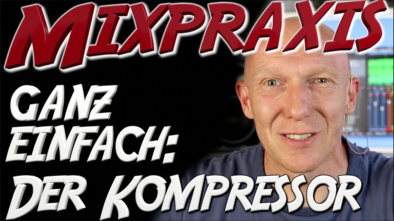 Kompressor f&uuml;r Sprache und Gesang richtig einstellen | Mix Tutorial Deutsch | Mixpraxis #14