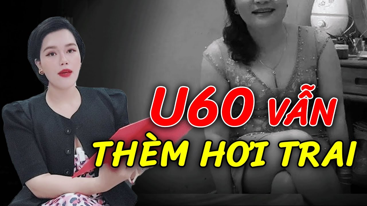 U60 ê chề mua vui cho khách ấp ủ mộng đổi đời: vẫn thèm hơi ấm đàn ông | Ký sự điều tra