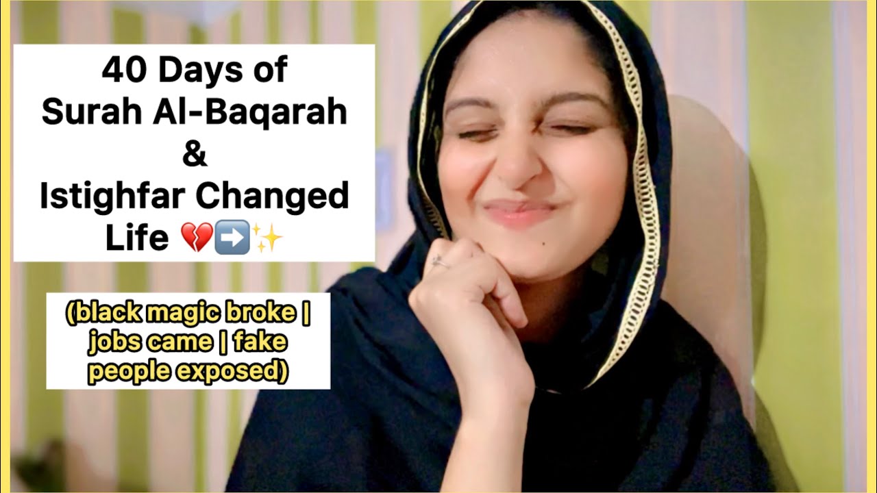 How Surah Al-Baqarah and Istighfar Changed His Life in 40 Days | Black Magic Broken & Rizq Opened 🌟