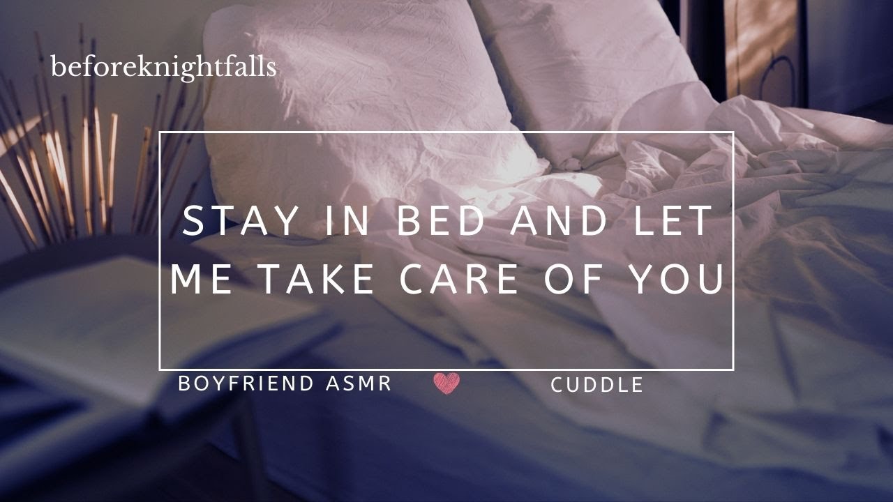 ASMR: stay in bed and let me take care of you