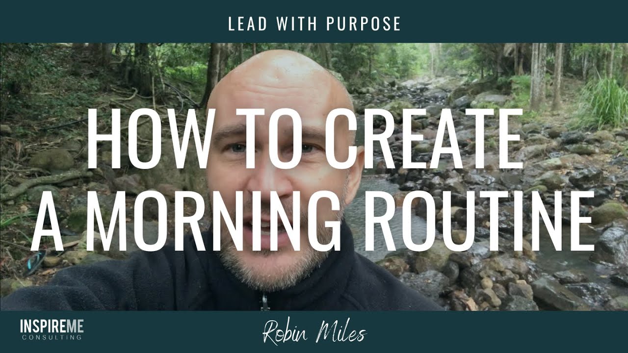 How to Create a Morning Routine (And Transform into Better Leaders!)