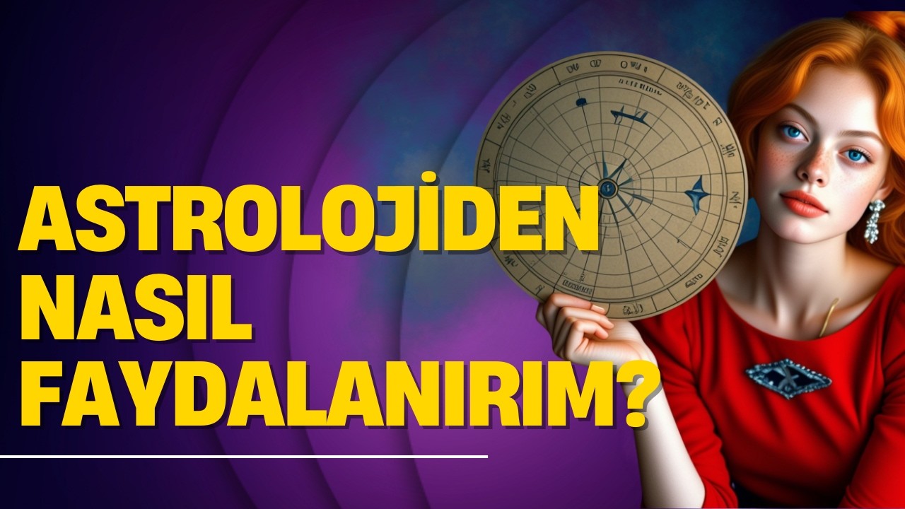 Bu Sorular Çok Soruluyor!  Astrolojiden En İyi Şekilde Nasıl Yararlanırsın?