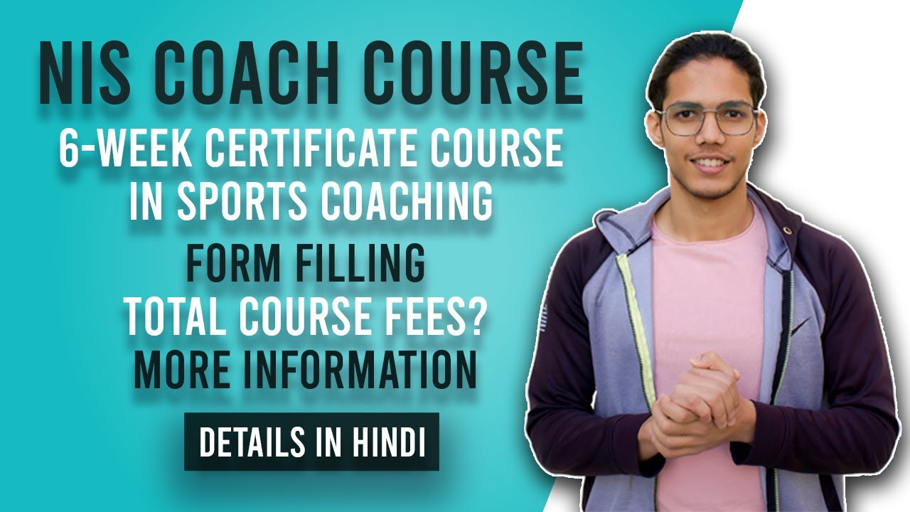 NIS 6 week Certificate Course in Sports Coaching - 2022 | Form Filling | DP KABADDI
