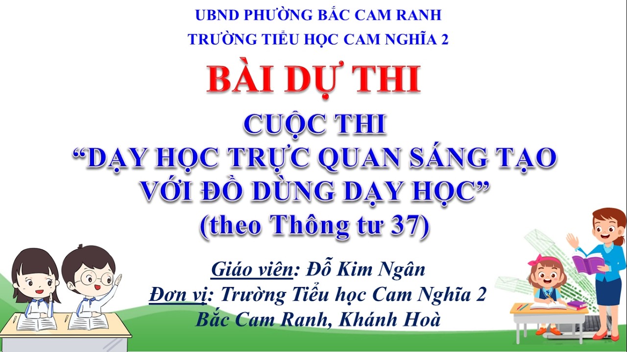 Bài dự thi cuộc thi Sáng tạo với đồ dùng dạy học trực quan - Đỗ Kim Ngân trường Tiểu học Cam Nghĩa 2