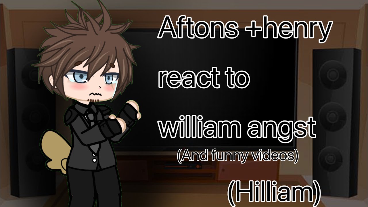 aftons + henry react to william angst (and funny videos) [hilliam/willry] ~CREDITS IN DESCRIPTION~