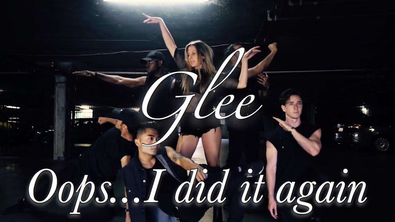 GLEE - Oops I Did it Again Britney Spears cover | Dance Concept Video | Choreography by Devon Moore