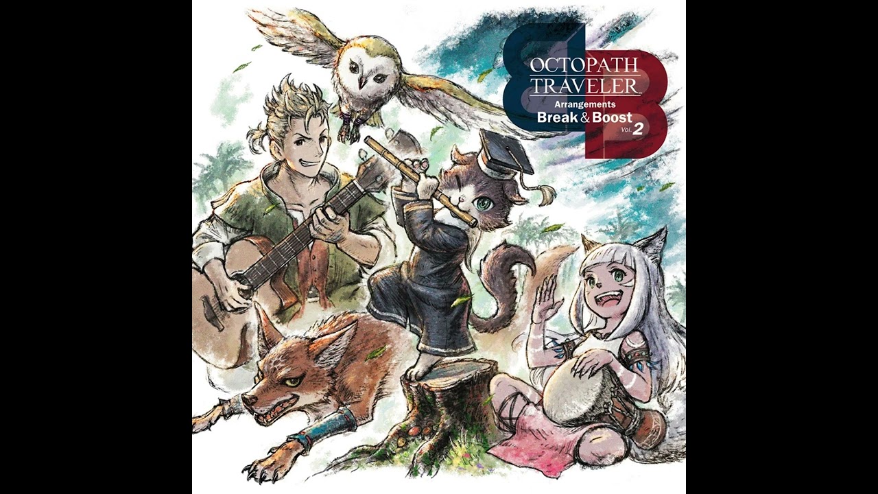 OCTOPATH TRAVELER Break & Boost Vol.2 - Break - At Your Back (背中を押して)
