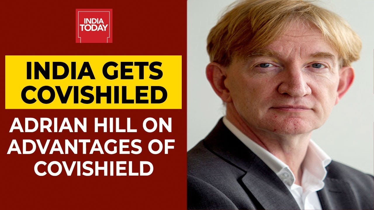 Oxford's Adrian VS Hill Speaks About Advantages Of Covishield Vaccine | India Today Exclusive