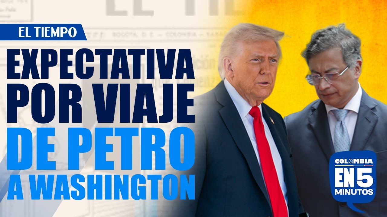 Petro en Washington y definición sobre Iván Cepeda marcan la agenda política | EL TIEMPO