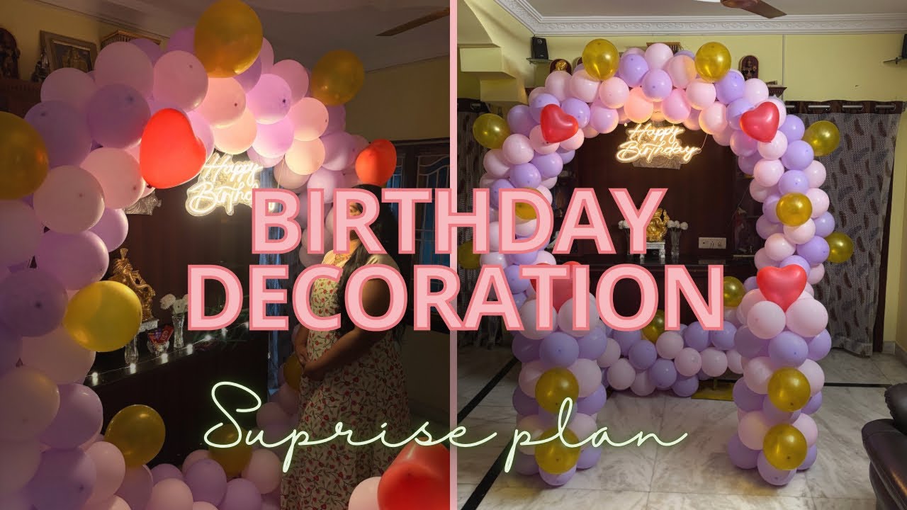 My birthday decorations |birthday |suprises|events|planners|birthdayparty |dailyvlog 