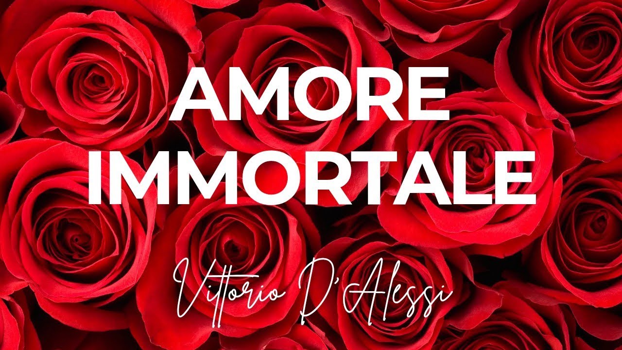 Amore Immortale &ndash; Vittorio D&rsquo;Alessi