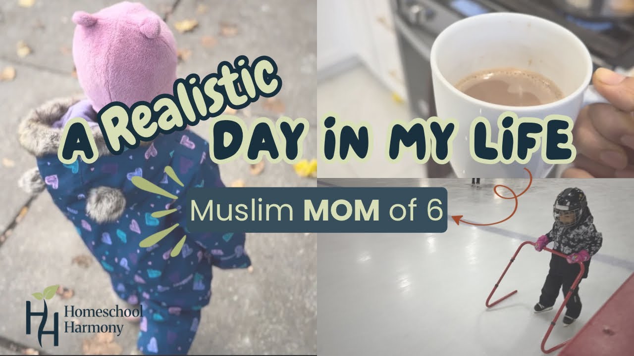 A Realistic Day in the Life (it&rsquo;s not what you think) | Muslim Homeschool Mom of 6