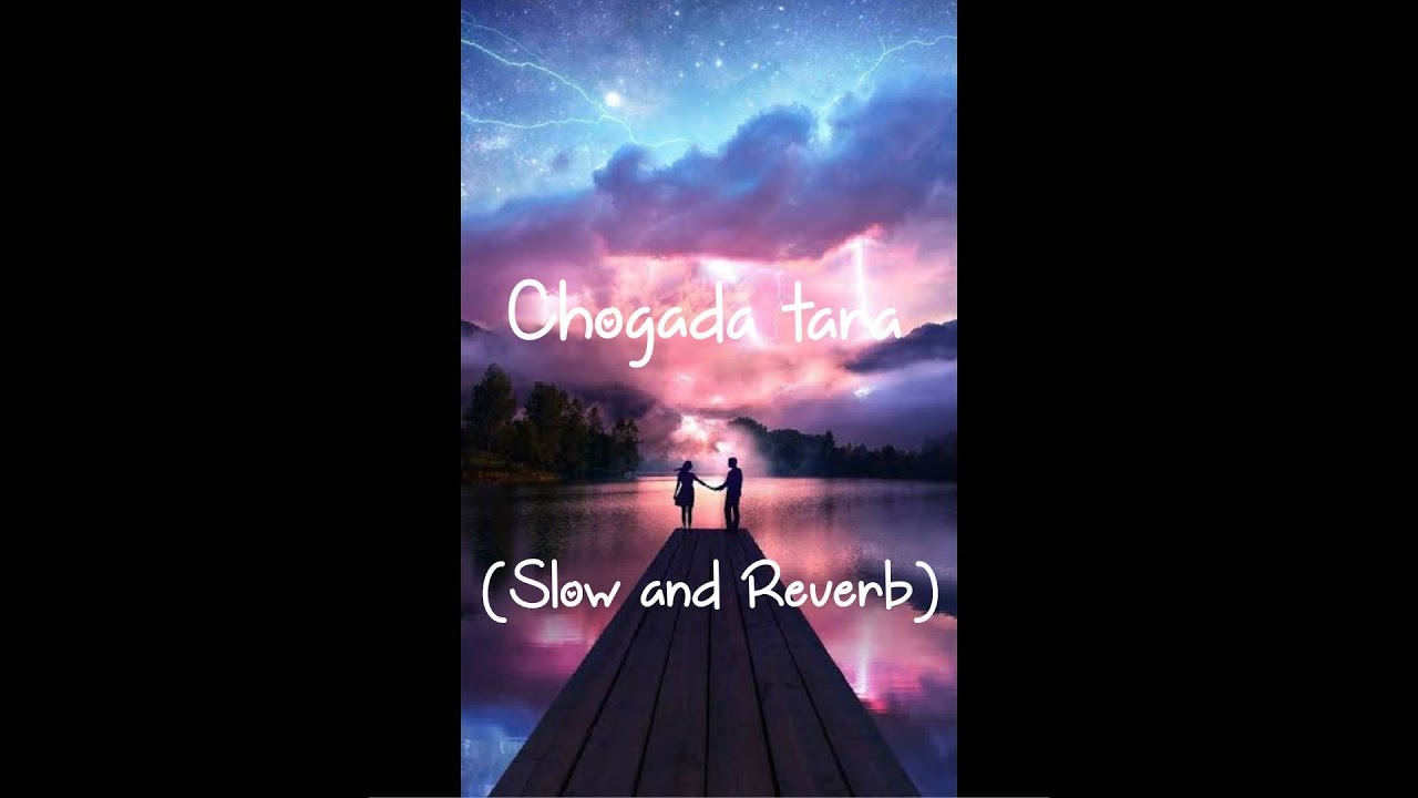 Chogada Tara (Unplugged) Loveyatri - Darshan raval (Slow and Reverb)