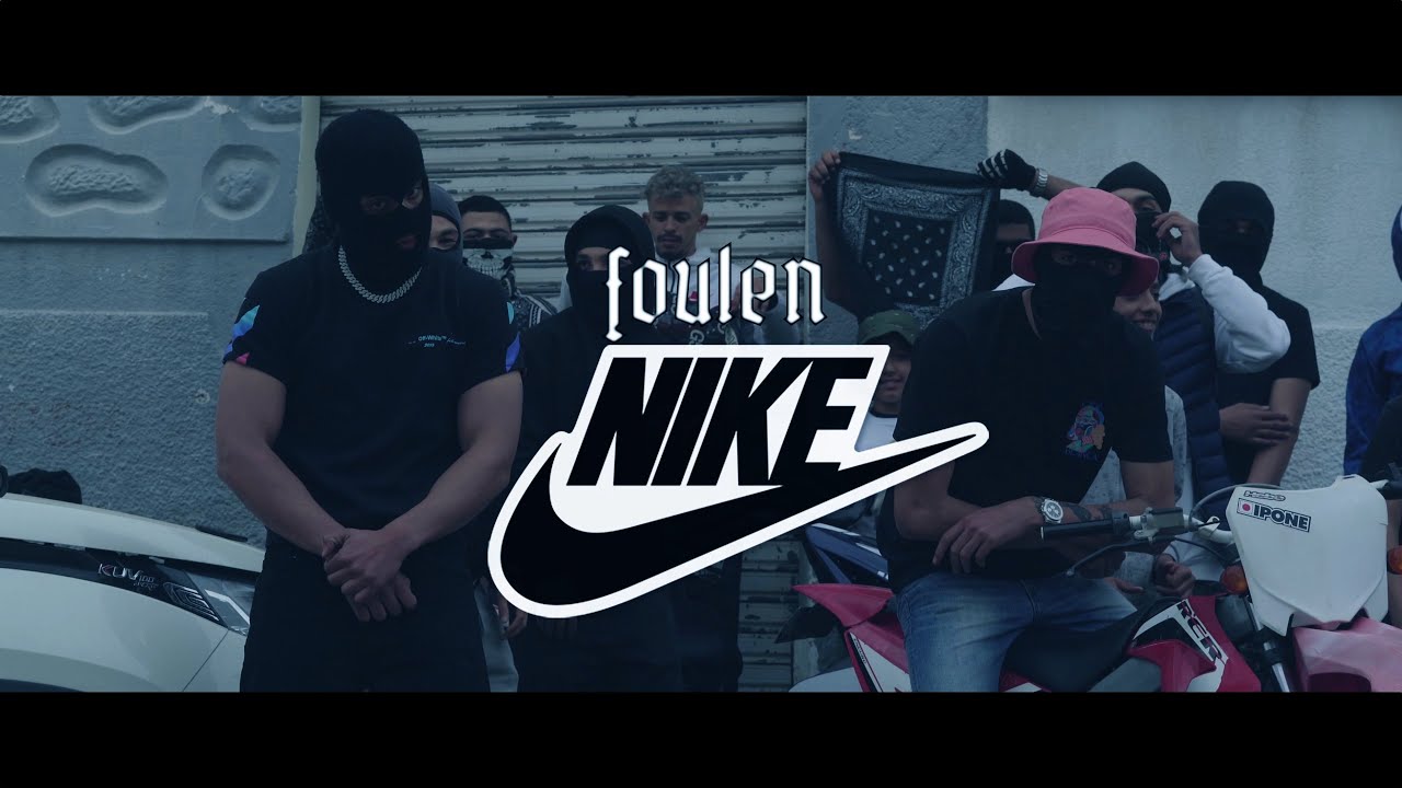 Foulen - NIKE  (officiel video)