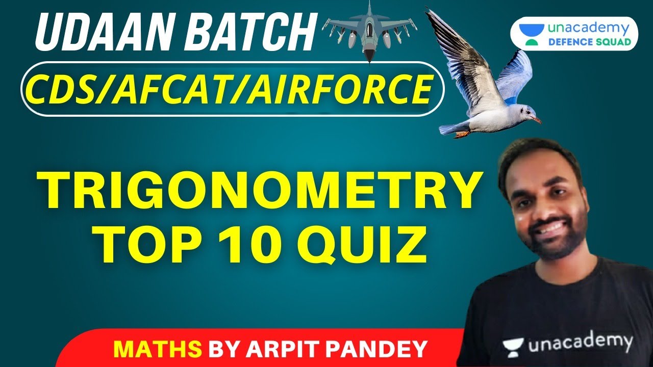 Udaan Batch: Trigonometry top 10 Quiz | Maths | Target CAPF/AFCAT/CDS 2021 | Arpit Pandey